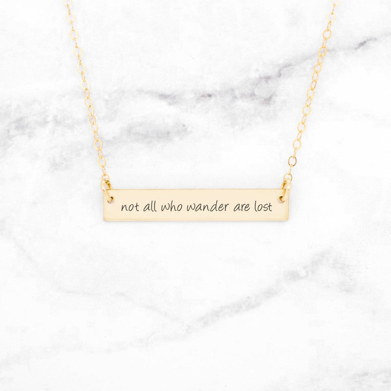 Not All Who Wander Are Lost - Sterling Silver Quote Bar Necklace